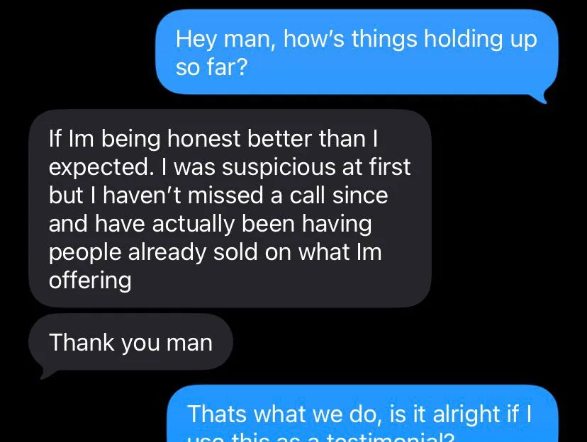 Contractor text: better than I expected, I was suspicious at first but haven't missed a call since